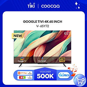 Mua Google Tivi Coocaa 4K 65 Inch - Model 65Y72 - Hàng Chính Hãng