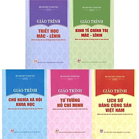 Combo 5 Cuốn Giáo Trình Tư Tưởng Hồ Chí Minh + Giáo Trình Kinh Tế Chính Trị Mác – Lênin, Giáo Trình Triết Học Mác – Lênin + Giáo Trình Chủ Nghĩa Xã Hội Khoa Học + Giáo Trình Lịch Sử Đảng Cộng Sản Việt Nam