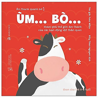 Ehon Âm Thanh Quanh Bé - Ùm.. Bò...