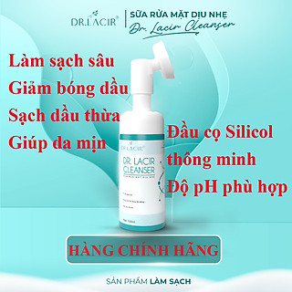 Sữa Rửa Mặt Dr.Lacir Cleanser - Sữa Rửa Mặt Dịu Nhẹ làm sạch sâu, êm dịu cho da (Chính Hãng DrLacir)