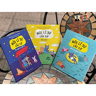 HỘI LÝ SỰ CẮC CỚ – NHƯ CÁ GẶP NƯỚC – YÊN NÀO! – BÍ MẬT LÀ MẬT BÍ - Sophie Furlaud - Dorothée de Monfreid - Đoàn Hương Giang - NXB Kim Đồng