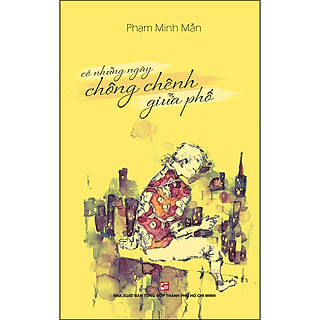 Có Những Ngày Chông Chênh Giữa Phố