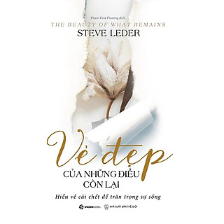 SÁCH - Vẻ đẹp của những điều còn lại - Tác giả Steve Leder