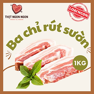 BA RỌI / BA CHỈ HEO RÚT SƯỜN - LOẠI 1 - 1KG [GIAO NHANH HCM] - BONELESS BELLY