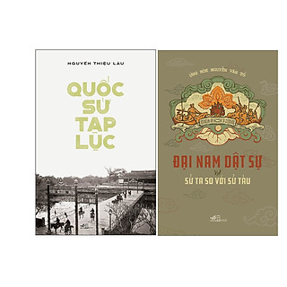 Combo 2 Cuốn Quốc Sử Tạp Lục + Đại Nam Dật Sự Và Sử Ta So Với Sử Tàu