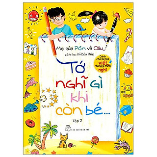 Tớ Nghĩ Gì Khi Còn Bé (Tập 2) - Bản Quyền