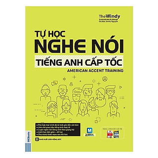 Tự Học Nghe Nói Tiếng Anh Cấp Tốc - American Accent Training (Tặng Thẻ Flashcard Động Từ Bất Quy Tắc Trong Tiếng Anh) (Học Kèm App: MCBooks Application)