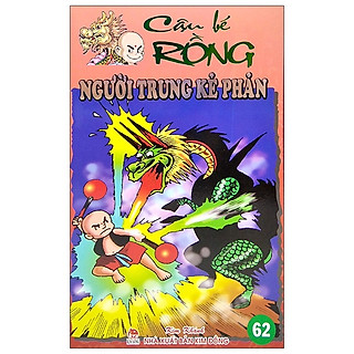 Cậu Bé Rồng Tập 62 - Kẻ Trung Người Phản (Tái Bản 2020)