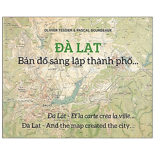 Đà Lạt - Bản Đồ Sáng Lập Thành Phố...