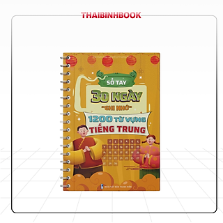 Sách Sổ Tay 30 Ngày Ghi Nhớ 1200 Từ Vựng Tiếng Trung