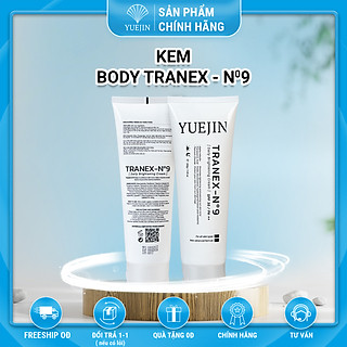 Kem Dưỡng Trắng Da Body Tranex-No9 dưỡng ẩm, sáng da và giảm thâm - Yuejin