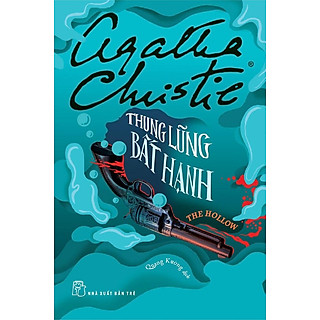Tuyển tập Agatha Christie - Thung Lũng Bất Hạnh