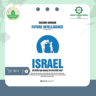 Israel Đã Kiến Tạo Tương Lai Như Thế Nào?