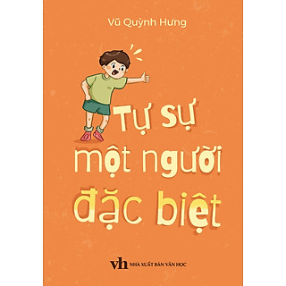 Sách - Tự Sự Một Người Đặc Biệt - Vũ Quỳnh Hưng