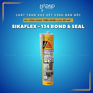 Keo Sikaflex 134 Bond&Seal trám khe, trám vết nứt cho tường trong, tường ngoài, mái lợp