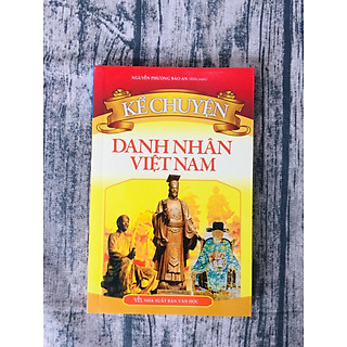 Kể Chuyện Danh Nhân Việt Nam