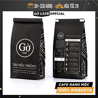 Cà phê gu TRUYỀN THỐNG (đắng vừa) 100% ROBUSTA RANG VỪA, mộc, rang xay nguyên chất Gờ cafe