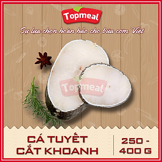 HCM - Cá tuyết cắt khoanh (300 - 400 g) - [Giao nhanh TPHCM]