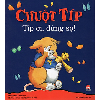 Chuột Típ - Típ ơi, đừng sợ!