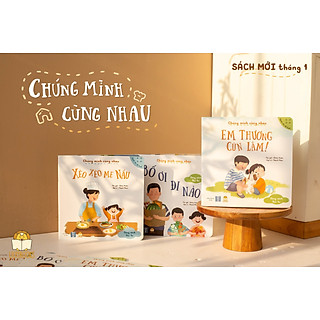 Sách Chúng Mình Cùng Nhau - Xèo Xèo Mẹ Nấu - Bố Ơi Đi Nào - Ông Chở Bé Đi - Vườn Bà Có Gì - Thương Em Cún - Lionbooks