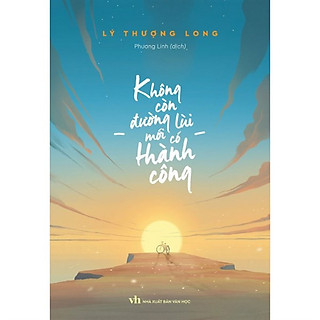 Sách - Không còn đường lùi mới có thành công