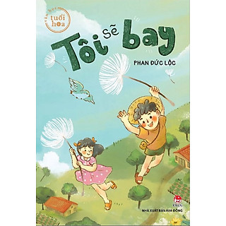 Văn học tuổi hoa - Tôi sẽ bay