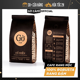 Cà phê gu CỔ ĐIỂN (đắng mạnh) 100% ROBUSTA RANG ĐẬM, mộc, rang xay nguyên chất Gờ cafe