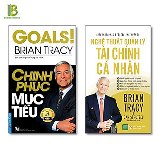 Combo 2 Cuốn Sách Của Brian Tracy: Chinh Phục Mục Tiêu + Nghệ Thuật Quản Lý Tài Chính Cá Nhân - International Bestselling Author