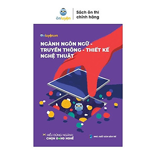 Sách Hướng Nghiệp: Ngành Ngôn ngữ, Truyền thông, Thiết kế, Nghệ thuật - Hiểu đúng ngành Chọn đúng nghề-Nhà sách Ôn luyện