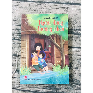 Người Dưng Thương Nhau (Văn Học Tuổi Hoa)