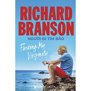 Sách - Richard Branson : Người Đi Tìm Bão