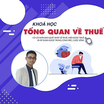 Khóa học TIN HỌC VP - Tổng quan về thuế [UNICA.VN