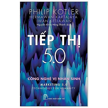 Mua Sách - Marketing 5.0 - Tiếp Thị 5.0 - Công Nghệ Vị Nhân Sinh tại info book