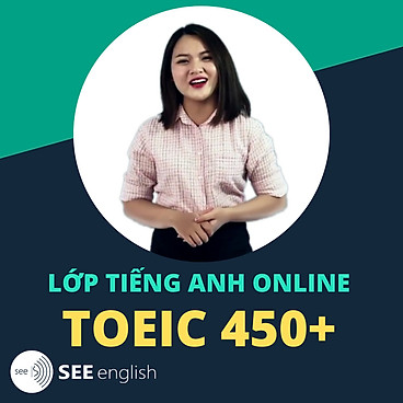 Khóa Học Online Luyện Toeic 450+ (Cho Người Mất Gốc)