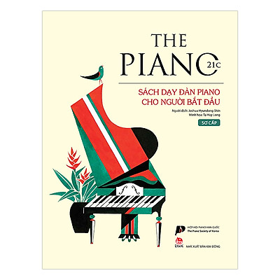The Piano 21C - Sách Dạy Đàn Piano Cho Người Bắt Đầu