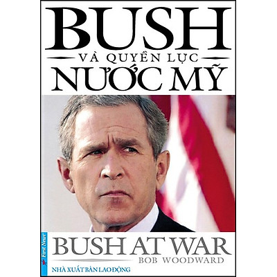 Bush Và Quyền Lực Nước Mỹ