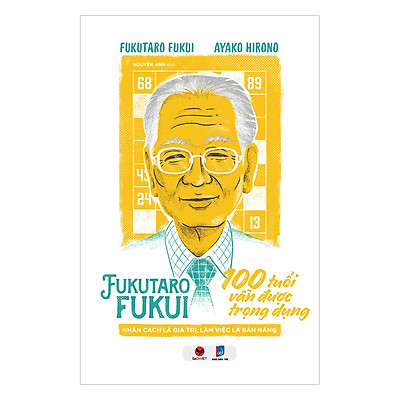 Fukutaro Fukui: 100 Tuổi Vẫn Được Trọng Dụng