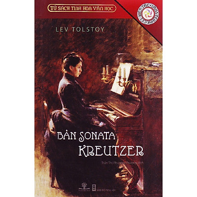 Tủ Sách Tinh Hoa Văn Học - Bản Sonata Kreutzer (Tái Bản 2016)