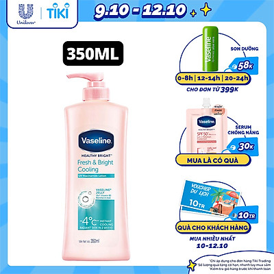 Single Sữa dưỡng thể 350ml Vaseline Dưỡng ẩm Sáng da Fresh & Bright 10X Niacinamide giúp da sáng khỏe mịn căng Tinh chất Menthol mát lạnh như tuyết tan trên da