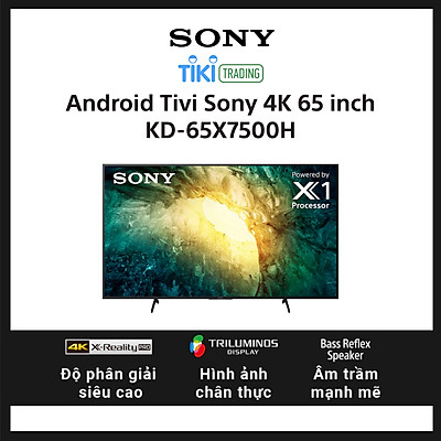 Android Tivi Sony 4K 65 inch KD-65X7500H