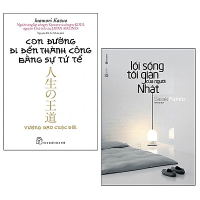 Bộ Sách Con Đường Đi Đến Thành Công Bằng Sự Tử Tế + Lối Sống Tối Giản Của Người Nhật (Bộ 2 Cuốn) | Tiki