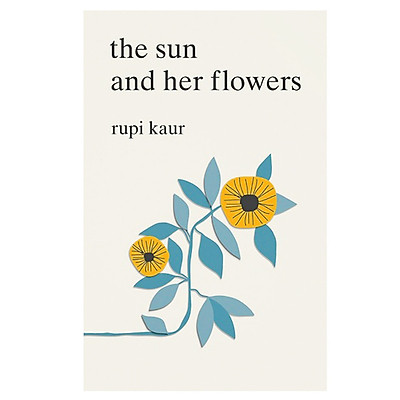 The Sun And Her Flowers