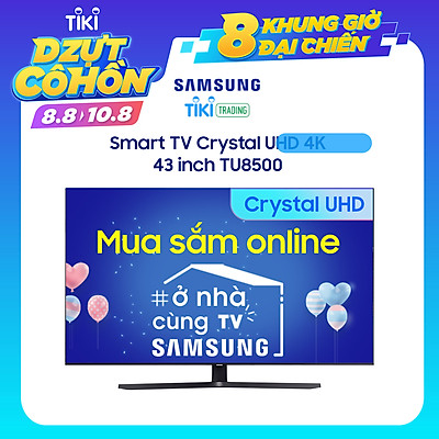 Smart Tivi Samsung 4K 43 inch UA43TU8500