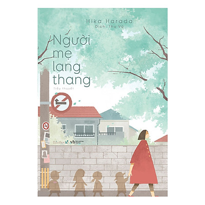 Người Mẹ Lang Thang (Tặng Kèm Bookmark Búp Bê Cầu Mưa)