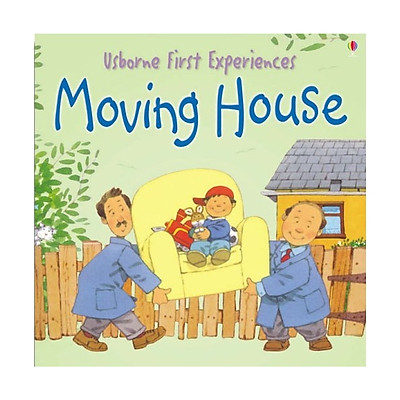 Moving House (Usborne 1St Experiences)