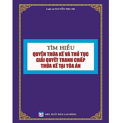 Tìm Hiểu Quyền Thừa Kế và Thủ Tục Giải Quyết Tranh Chấp Thừa Kế Tại Tòa Án Siêu sale khuyến mãi,Thế giới deal, mã giảm giá, bão sale, khuyến mãi khủng, khuyến mãi hot, săn coupoun, hot deal, lazada, sendo, tiki, shopee, laptop, samsung, dell