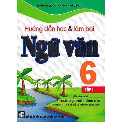 Hướng Dẫn Học Va Lam Bai Ngữ Văn Lớp 6 Tập 1 Bam Sat Sgk Kết Nối Tri Thức Với Cuộc Sống Newshop Official Tiki