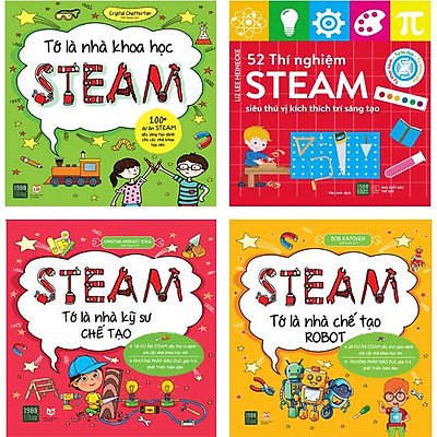 Bộ 4 Cuốn Sách Steam: Tớ Là Nhà Khoa Học Steam, 52 Thí Nghiệm Steam Siêu Thú Vị Kích Thích Trí Sáng Tạo, Steam Tớ Là Nhà Kỹ Sư Chế Tạo, Steam Tớ Là Nhà Chế Tạo Robot
