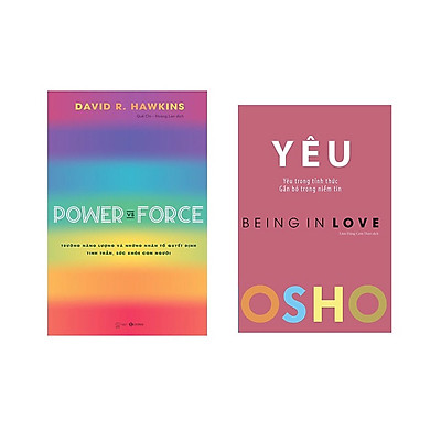 Combo 2 cuốn : OSHO - Yêu - Being In Love + Power Vs Force - Trường Năng Lượng Và Những Nhân Tố Quyết Định Tinh Thần Và Sức Khỏe Con Người