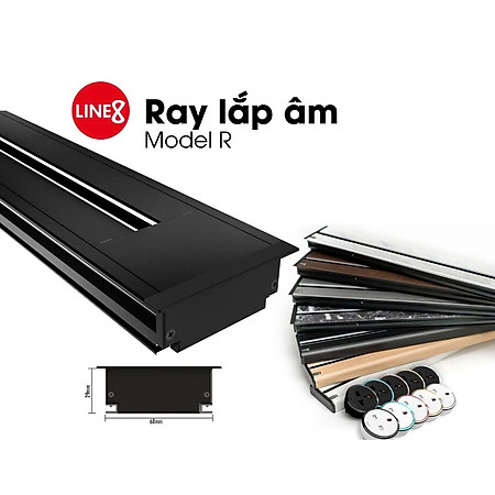 Thanh Ray Dẫn Điện Line8 Lắp Âm I Model R I Màu Ray Chọn Theo Nhu Cầu I Chính hãng I Bảo hành 5 năm